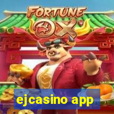 ejcasino app